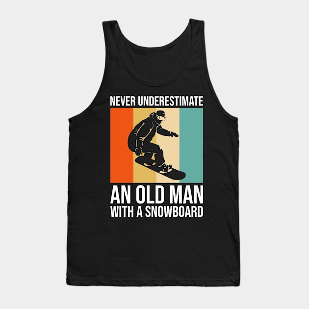 Never Underestimate An Old Man With A Snowboard Retro Tank Top by DanYoungOfficial